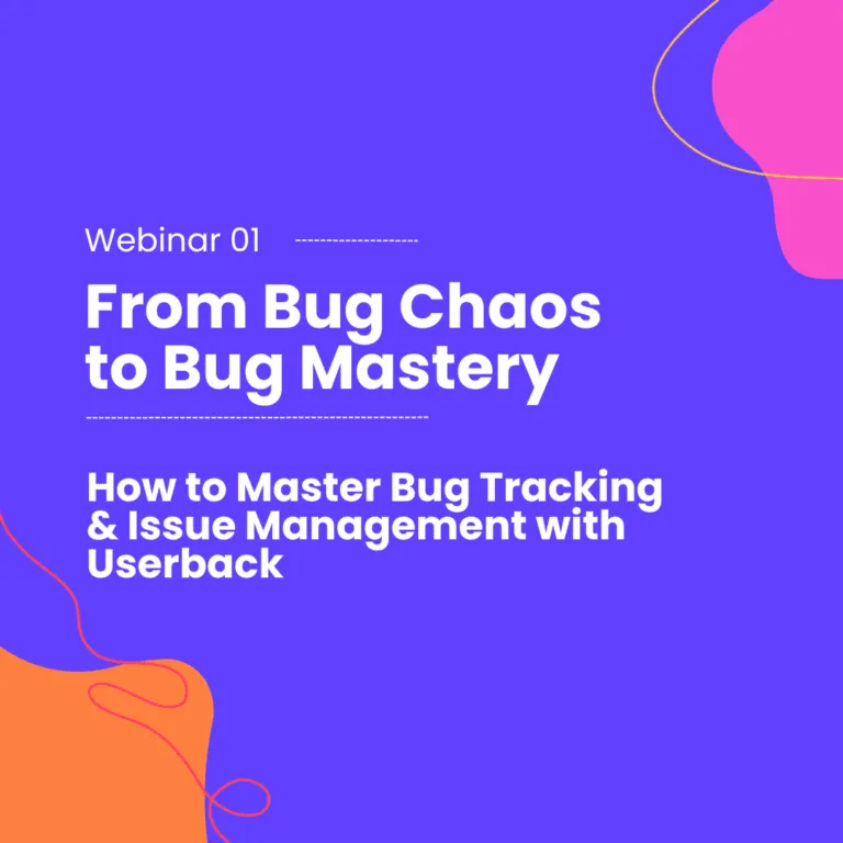 How to Master Bug Tracking and Issue Management with Userback||How to Master Bug Tracking and Issue Management with Userback|
