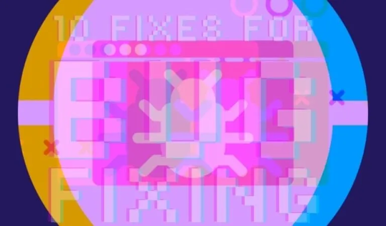 10 Fixes for Bug Fixing