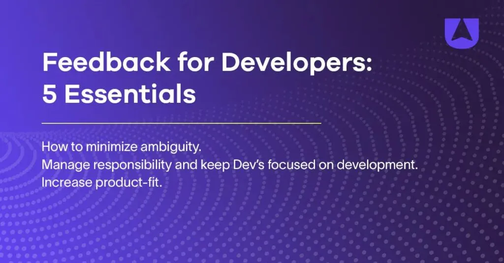 Feedback for developers: 5 essentials