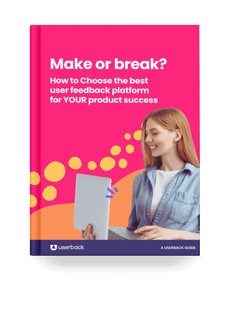 Make or Break: how to choose the best user feedback platform for product success