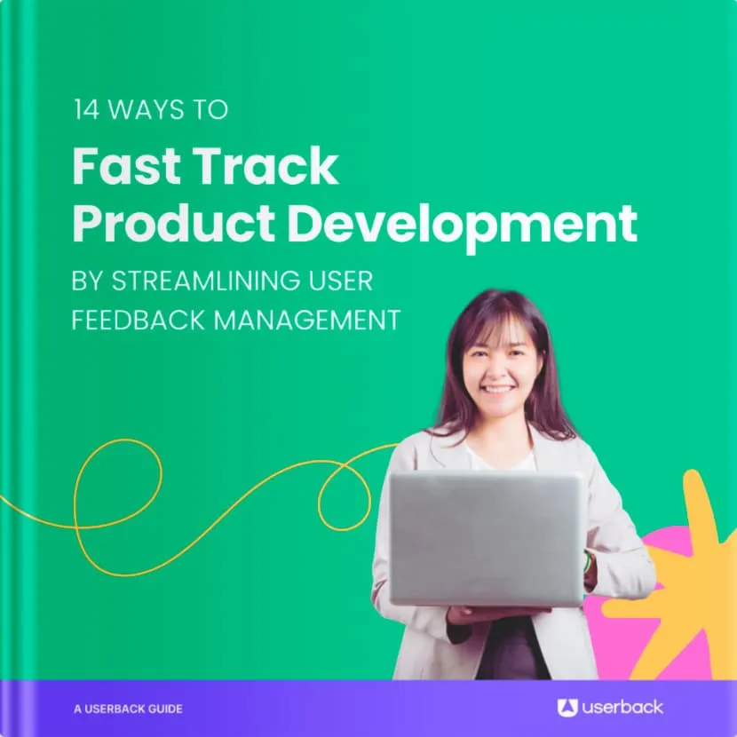 Fast Track Product Development by Streamlining User Feedback Management